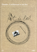 Part de l'oeil n° 13 - l'architecture et son lieu (La)